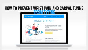 How to Prevent Wrist Pain and Carpal Tunnel from Typing