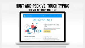 Hunt-and-Peck vs. Touch Typing: Does It Actually Matter?