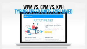 WPM vs. CPM vs. KPH: Typing Speed Units Explained