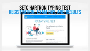 SETC Hartron Typing Test Registration, Exam Day, and Results