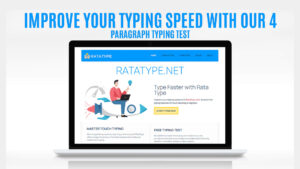 Improve Your Typing Speed with our 4 Paragraph Typing Test