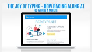 The Joy of Typing - How racing along at 60 words a Minute