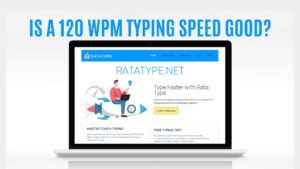 Is a 120 WPM typing speed good?